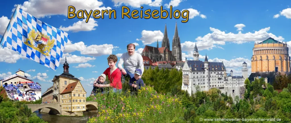 Reiseblog Bayern Reiseführer Natur und Familienurlaub Reiseinfos